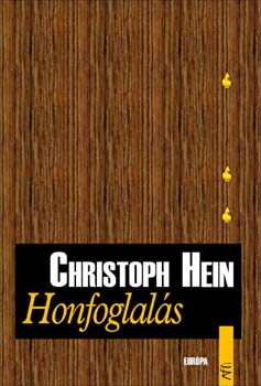 Christoph Hein: Honfoglalás könyv