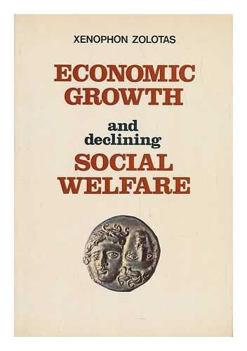 Xenophon Zolotas: Economic Growth and Declining Social Welfare antikvár