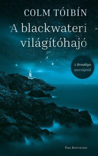 Colm Tóibín: A blackwateri világítóhajó e-Könyv