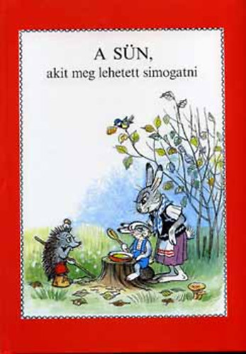 Mihail Pljackovszkij, Vlagyimir Szutyejev: A sün, akit meg lehetett simogatni könyv