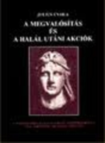 Julius Evola: A megvalósítás és a halál utáni akciók antikvár