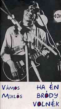 Vámos Miklós: Ha én Bródy volnék antikvár