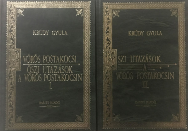 Krúdy Gyula: A vörös postakocsi -  Őszi utazások a vörös postakocsin I-II. (Magyar klasszikusok 2-3.) antikvár