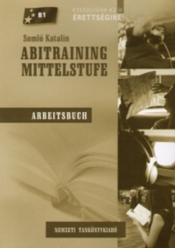 Somló Katalin: Készüljünk az új érettségire! Abitraining Mittelstufe munkafüzet antikvár