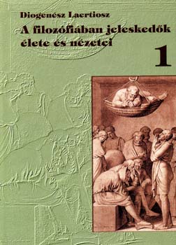 Diogenész Laertiosz: A filozófiában jeleskedők élete és nézetei 1. antikvár