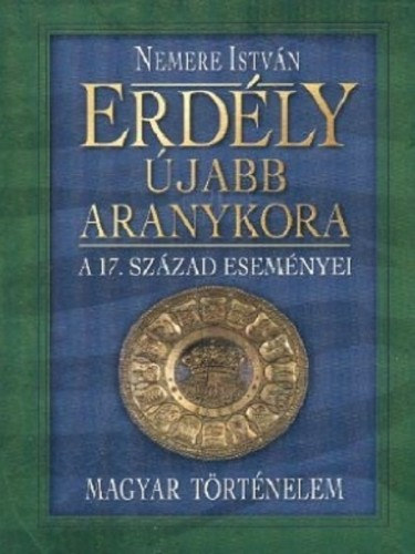 Erdély újabb aranykora – Nemere István