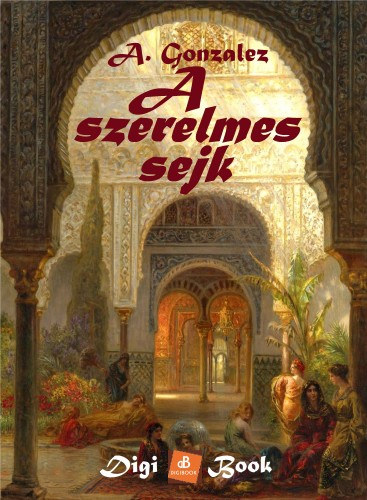 A. González: A szerelmes sejk e-Könyv