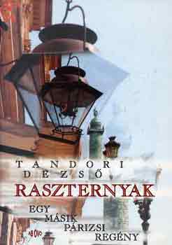 Tandori Dezső: Raszternyak (egy másik párizsi regény) antikvár