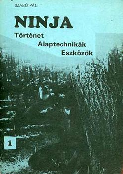 Szabó Pál: Ninja (történet, alaptechnikák, eszközök) antikvár