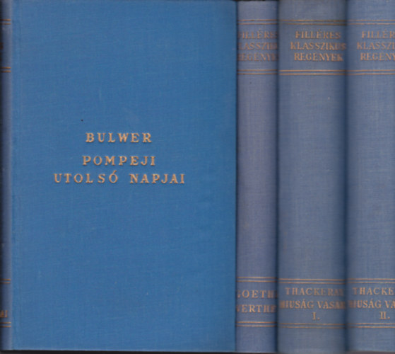 Charles Dickens, Goethe, Kemény Zsigmond, Jósika Miklós, Vas Gereben: 15 db Filléres Klasszikus Regények sorozatból: Werther szerelme és halála, Hiúság vására I-II., Pompeji utolsó napjai,  A csehek Magyarországon I-II, A rajongók I-II, Ivanhoe, A nemzet napszámosai, Apák és fiúk, A szamárbőr, Madame Bovary, Manon Lescout antikvár