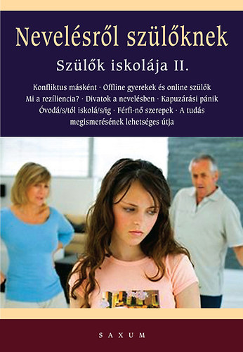 Bakonyi Anna, Cziglán Karolina, Nemes Éva, Purebl György, S.pintye Mária, Tari Annamária, Vajna Virág, Vekerdy Tamás: Nevelésről szülőknek - Szülők iskolája II. antikvár