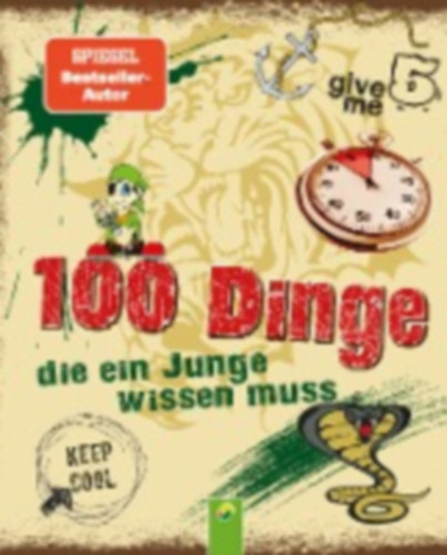 Kiefer, Philip: 100 Dinge, die ein Junge wissen muss I Für Jungen ab 8 Jahren idegen