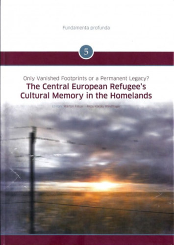 The Central European Refugee's Cultural Memory in the Homelands könyv