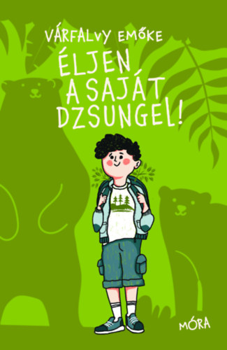 Várfalvy Emőke: Éljen a saját dzsungel! (Trambulin 3) könyv