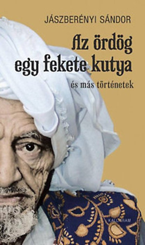Jászberényi Sándor: Az ördög egy fekete kutya (és más történetek) antikvár