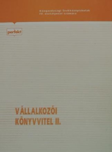 Sipos Mihály; Szegőnétóth Erzsébet: Vállalkozói könyvvitel II.  735/97 könyv