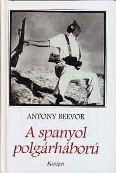Antony Beevor: A spanyol polgárháború antikvár