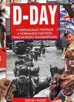 Stephen Badsey: D-day A partraszálás története antikvár