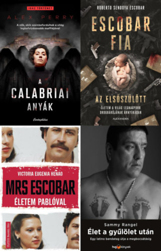 Roberto Sendoya Escobar, Victoria Eugenia Henao, Alex Perry, Sammy Rangel: 4 db könyv maffiózókról: Escobar fia: az elsőszülött + Mrs. Escobar - Életem Pablóval + A calabriai anyák - A nők, akik szembefordultak a világ legbefolyásosabb maffiájával + Élet a gyűlölet után - Egy latino bandavezér útja a megbocsátásig antikvár