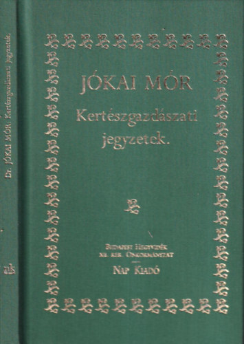 Jókai Mór: Kertészgazdászati jegyzetek (reprint) antikvár