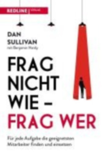 Sullivan, Dan - Hardy, Benjamin: Frag nicht wie - frag wer! idegen