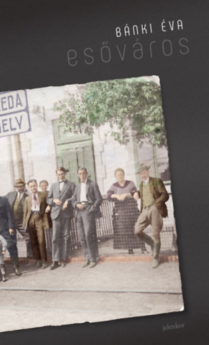 Bánki Éva: Esőváros könyv