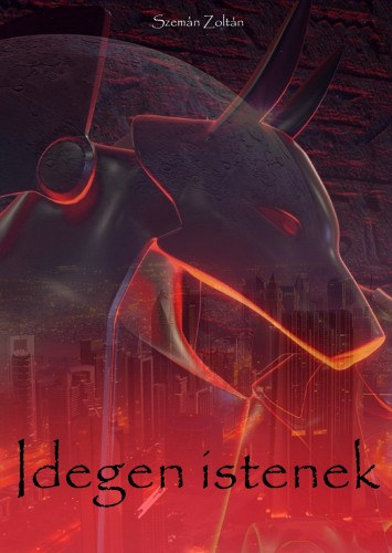 Szemán Zoltán: Idegen istenek e-Könyv