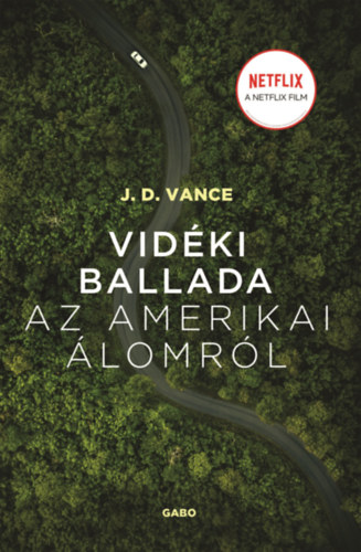 J. D. Vance: Vidéki ballada az Amerikai Álomról e-Könyv
