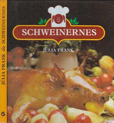 Frank Júlia: Schweinernes. Alte und neue Rezepte antikvár