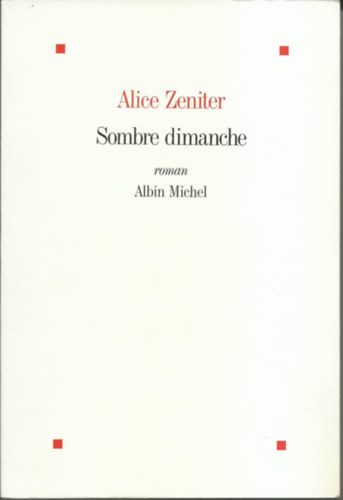 Alice Zeniter: Sombre dimanche antikvár