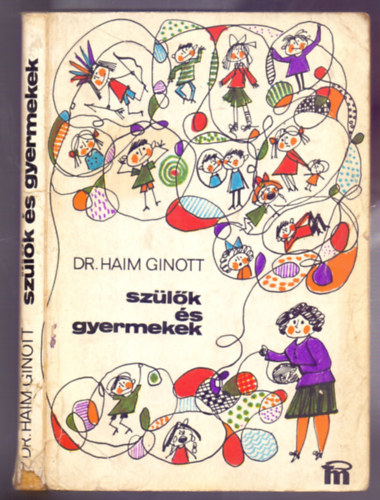 Dr. Haim Ginott: Szülők és gyermekek (Between parent and child) - Második kiadás antikvár