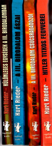 Kurt Rieder: 4 db Kurt Rieder könyv  1. A III. birodalom ászai, 2. Különleges egységek a III. birodalomban, 3. Hitler titkos fegyverei , 4. A III. birodalom csúcsragadozói  könyv