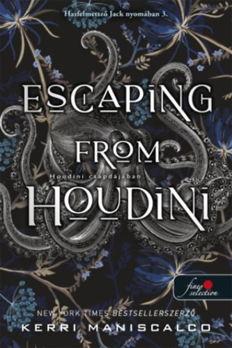 Kerri Maniscalco: Escaping From Houdini - Houdini csapdájában könyv