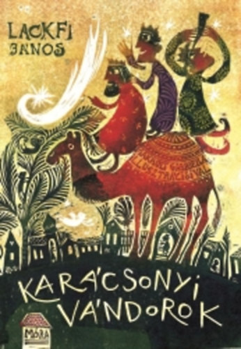 Lackfi János: Karácsonyi vándorok könyv