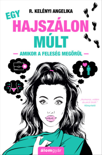 Egy hajszálon múlt – R. Kelényi Angelika