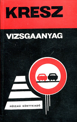 Schätzl István (szerk.): KRESZ vizsgaanyag antikvár
