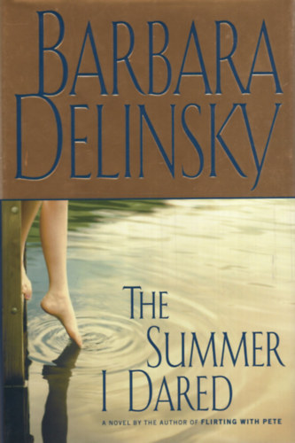 Barabara Delinsky: The Summer I Dared antikvár