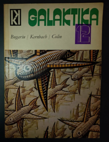 Voicu Bugariu, Mihu Dragomir, Dorel Dorian, Adrian Rogoz, Nina Cassian, Vladimir Colin, Titus Filipas, Victor Kernbach, Gheorghe Sasarman: Galaktika Tudományos-fantasztikus antológia: A vikingek hangja / A Szaturnusz gyűrűje / Arheo Vlastia / Alamba avagy a művészet rejtelmei / Kozmikus óráink / Giovanna és az angyal / Cilvilizációk Földünkön kívül / A megkettőződés paradoxona / A Ka kvantum antikvár
