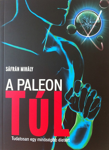Sáfrán Mihály: A paleon túl könyv