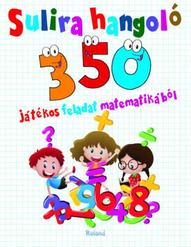 Sulira hangoló - 350 játékos feladat matematikából könyv