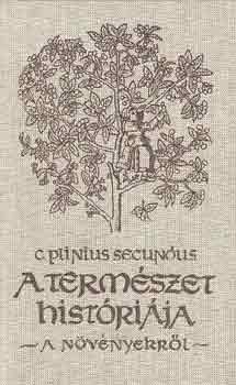 Cajus Plinius Secundus: A természet históriája-a növényekről antikvár