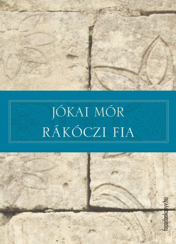 Rákóczi fia – Jókai Mór