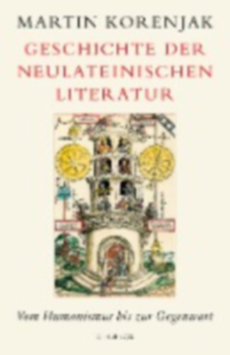 Korenjak, Martin: Geschichte der neulateinischen Literatur idegen