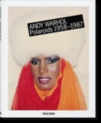 Woodward, Richard B.: Andy Warhol. Polaroids 1958-1987 idegen