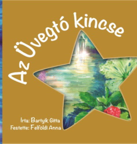 Bartyik Gitta: Az Üvegtó kincse könyv