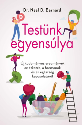 Dr. Neal D. Barnard: Testünk egyensúlya e-Könyv