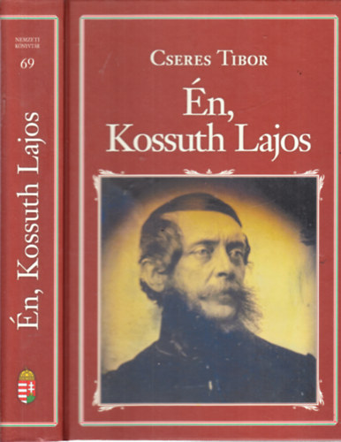 Cseres Tibor: Én, Kossuth Lajos (Nemzeti könyvtár 69) antikvár