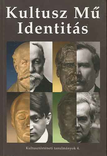 Takáts József, Kalla Zsuzsa, Tverdota György: Kultusz - Mű - Identitás antikvár