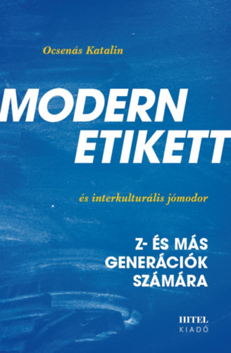 Ocsenás Katalin: Modern etikett és interkulturális jómodor könyv