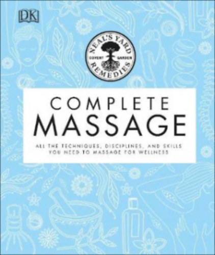 Neal's Yard Remedies: Complete Massage antikvár